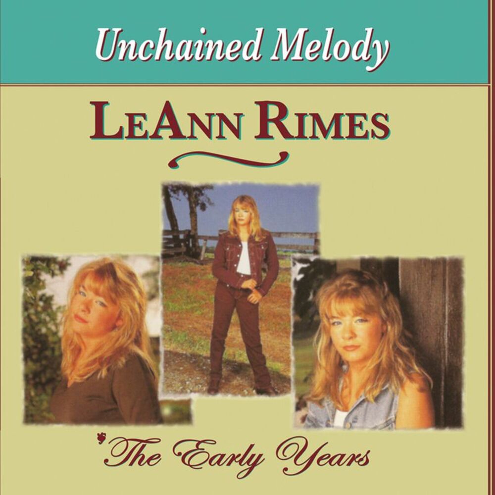 LeAnn Rimes - Early Years: Unchained Melody  CD